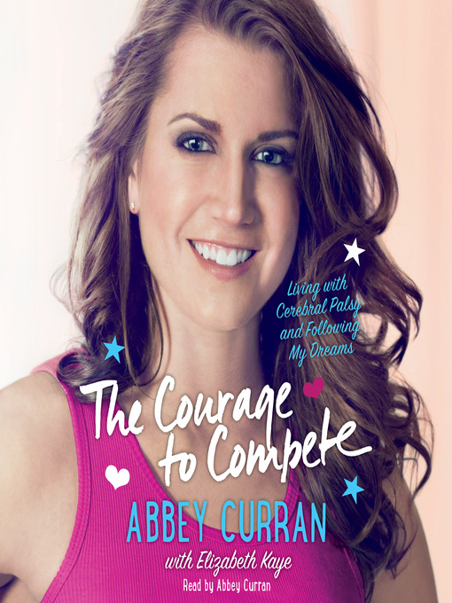 Title details for The Courage to Compete by Abbey Curran - Available